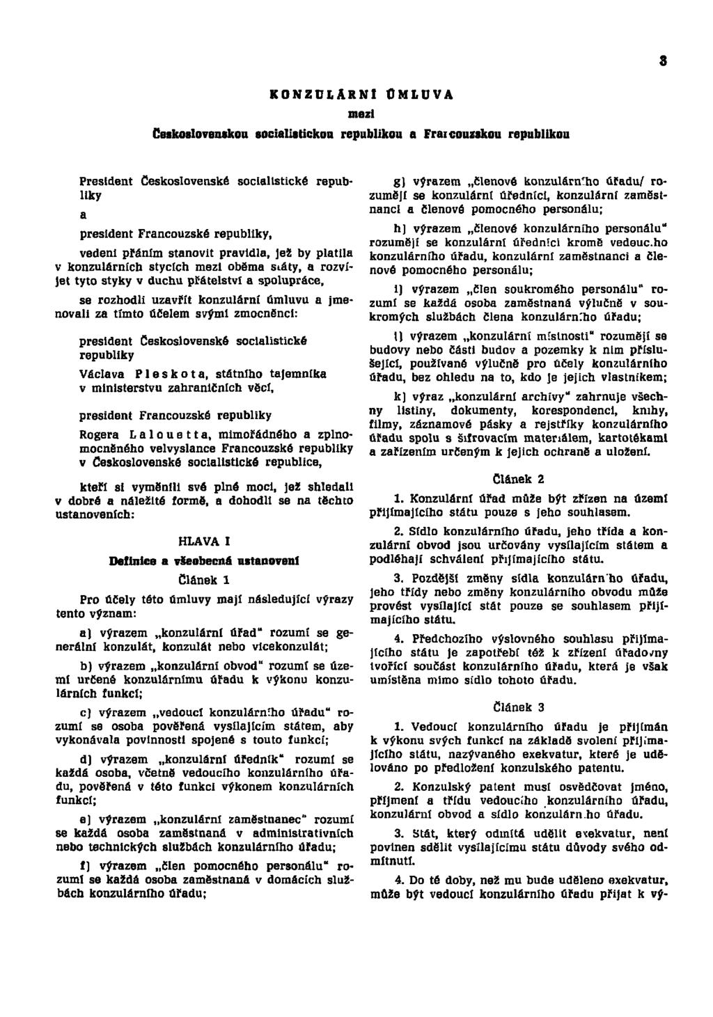 3 KONZULÁRNÍ ÚMLUVA mezi Československou socialistickou republikou a Francouzskou republikou repub- President Československé socialistické liky a president Francouzské republiky, vedeni přáním