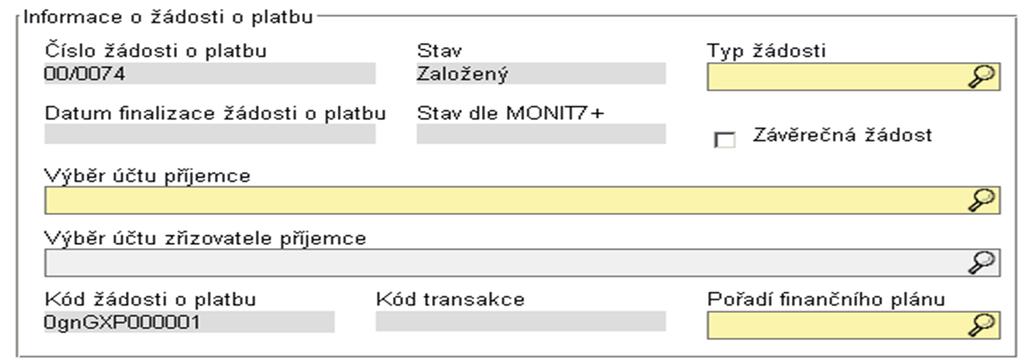 Záloţka Ţádost o platbu - Výběr typu ţádosti Číslo ţádosti o platbu (předvyplněno) Identifikační číslo vyplňované ŢOZL ve formátu zz/yyyy Stav (předvyplněno) Zaloţený / Předaný Typ ţádosti (povinné;