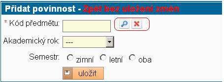 Předmět můžeme přidat buď přímo zadáním kódu předmětu do žlutého pole, nebo použijeme tlačítko s lupou a předmět vyhledáme v databázi UK podle fakult, pracovišť a části názvu a kódu.