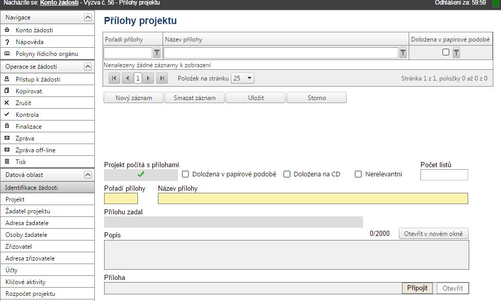 Doložena v papírové podobě/ Doložena na CD/ Nerelevantní: příjemce zaškrtněte jeden z checboxů. Pokud je příloha doložena a je součástí MZ -> Doložena v papírové podobě/doložena na CD.