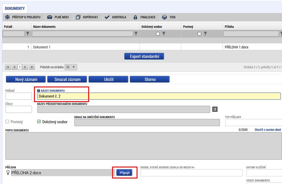 128 Záložka Dokumenty Záznam pro nový dokument lze vytvořit pomocí tlačítka Nový záznam. Tlačítko Připojit slouží k přiložení přílohy.