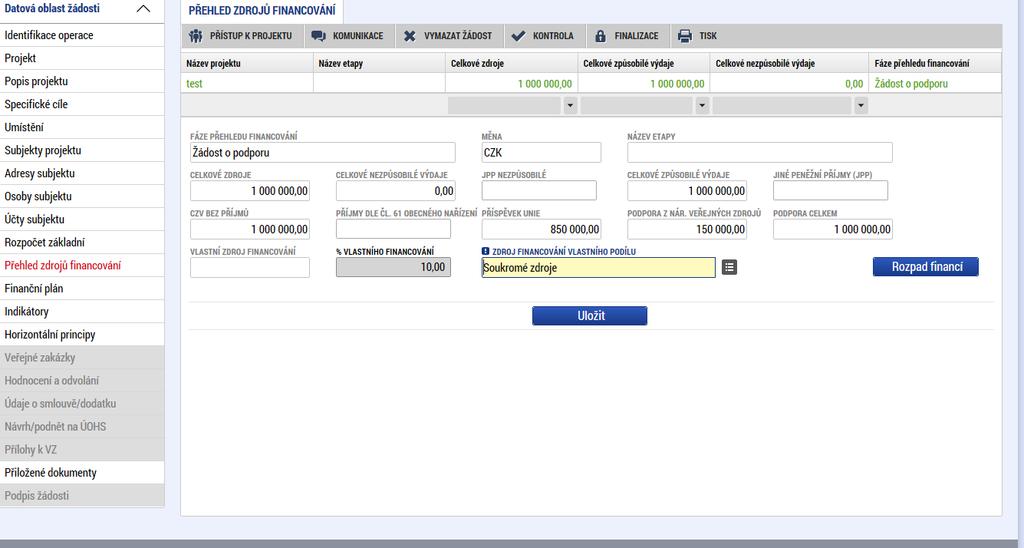 81 5.15.Záložka Přehled zdrojů financování Vyplněný rozpočet je podkladem pro Přehled zdrojů financování. Rozpad na jednotlivé zdroje financování provádí systém automaticky na pokyn uživatele.