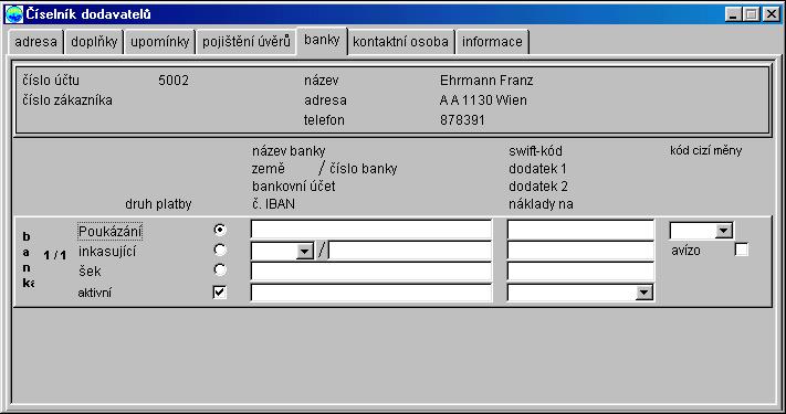 Banky Na tomto listu můžete zadat pro platební styk s dodavatelem jeho banku popř. banky.