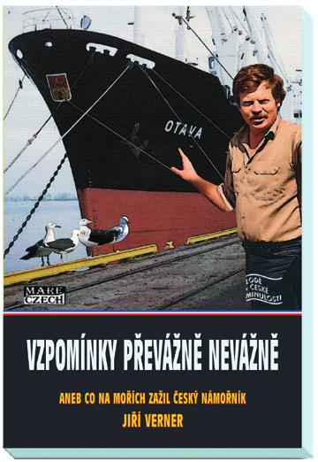 Další titul snad potěší zájemce o naší námořní plavbu: Jiří Verner Vzpomínky převážně nevážně aneb co na mořích zažil český námořník Jiří Verner ISBN: 978-80-88215-00-4 počet stran 100 vazba