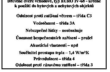 praskání povrchu apod.).na tyto případy není možné uplatnit právo na odpovědnosti za vady a nemohou být předmětem reklamace. Výrobek nesmí vykazovat relativní vlhkost nižší než 9% a vyšší než 12%.