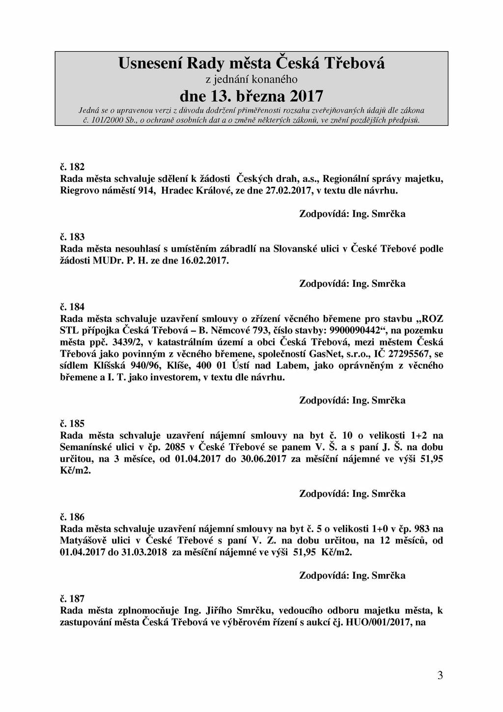 č. 182 Rada města schvaluje sdělení k žádosti Českých drah, a.s., Regionální správy majetku, Riegrovo náměstí 914, Hradec Králové, ze dne 27.02.2017, v textu dle č.