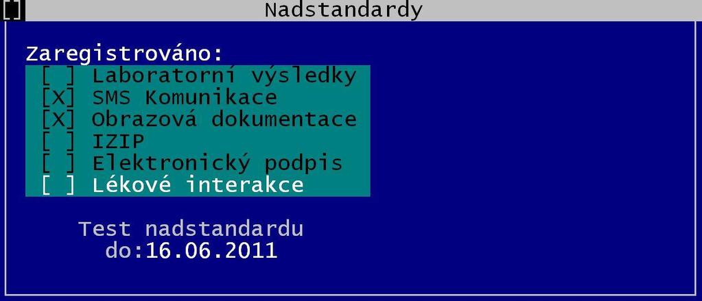 Tyto nadstandardy máte zdarma na zkoušku 1 měsíc od zakoupení programu. Bližší informace k nastavení nadstandardů najdete v kapitole XXXI. Komunikační modul. VII.