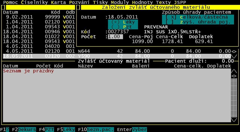 Kompletně vyplněný výkon uložíte do seznamu již provedených výkonů pomocí programem nabízených kláves a to Enter, F2-Dekurs, F10-Seznam pacientů nebo F8-Poukaz na ošetření.