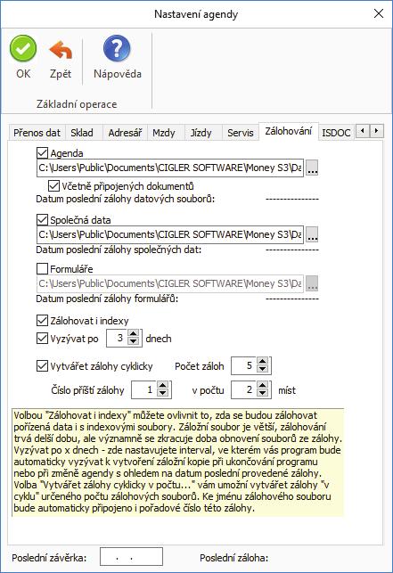 2015 CÍGLER SOFTWARE, a.s. Agenda, Společná data, Formuláře zatrhněte, které z těchto částí požadujete zálohovat a zadejte název souboru (s plnou cestou), do kterého má být záloha prováděna.