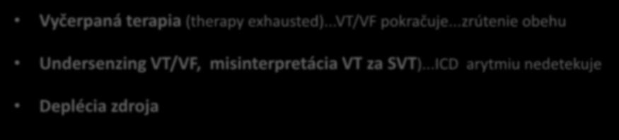 Hospitalizačný manažment II. Scenár: zástava obehu Vyčerpaná terapia (therapy exhausted)...vt/vf pokračuje.