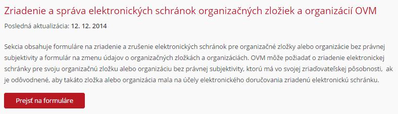 2. Zriadenie a správa elektronických schránok organizačnej zložky alebo organizácie bez právnej subjektivity Po kliknutí na záložku Inštitúcie si vyhľadáte príslušnú sekciu s názvom Zriadenie a