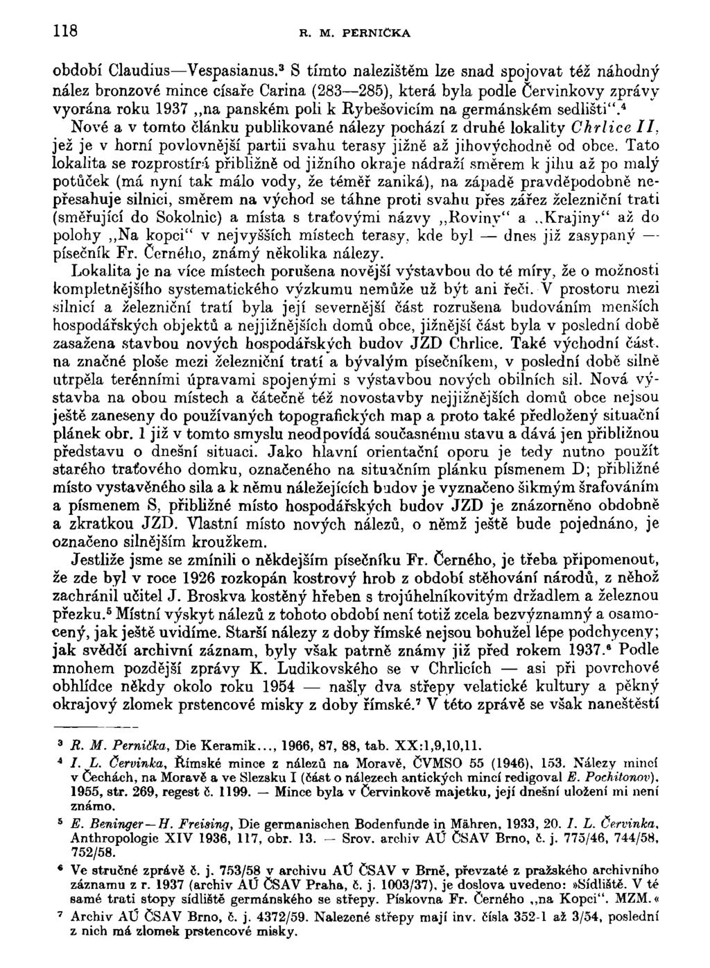 118 R. M. PERNICKA období Claudíus Vespasianus.