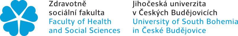 Jihočeská univerzita v Českých Budějovicích Zdravotně sociální fakulta Ústav ošetřovatelství, porodní asistence a neodkladné péče Bakalářská