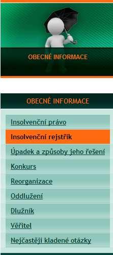 Insolvenční rejstřík Prostřednictvím insolvenčního rejstříku jsou zveřejňovány veškeré relevantní informace týkající se insolvenčních správců, dokumenty z insolvenčních spisů i