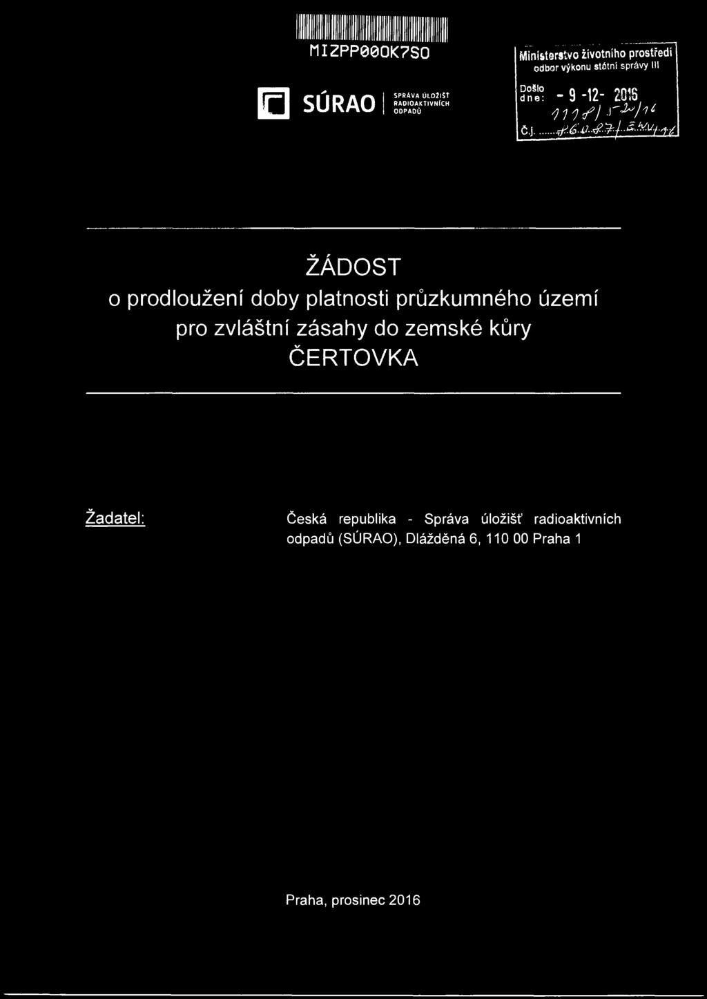 .. - / - 9-12- acts ŽÁDOST o prodloužení doby platnosti průzkumného území pro zvláštní zásahy