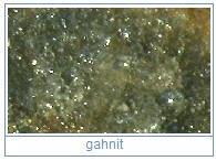 gahnit - vzácný minerál, průsvitný, zinečnatý spinel, zelený, modrý nádech, černozelený, modrý, žlutý, hnědý i šedý, vryp šedý, krychlový, tvoří osmiboké krystaly, nedokonale štěpný, lom lasturnatý,