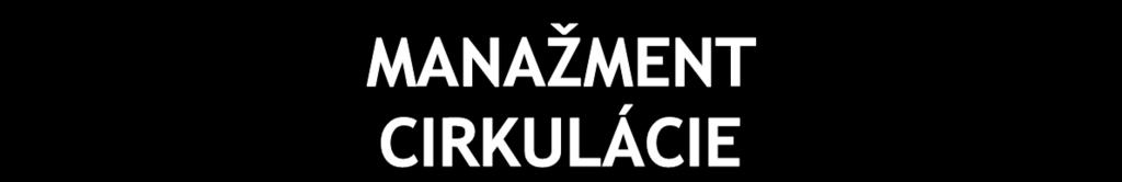 monitoring (pulzná oxymetria, EKG a neinvazívne meranie TK) zabezpečenie intravaskulárneho vstupu periférny venózny vstup alebo intraoseálna kanylácia bolus tekutín (20 ml/kg) a/alebo