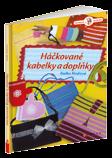 Háčkované kabelky a doplňky Naučíte se základním technikám klasického i tuniského háčkování a hned poté se můžete pustit do plesové kabelky, letní