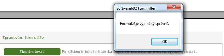 2. Jakmile máte všechny povinné hodnoty vyplněné, objeví se Vám po stisknutí tlačítka Zkontrolovat": ULOŽENÍ FORMULÁŘE V