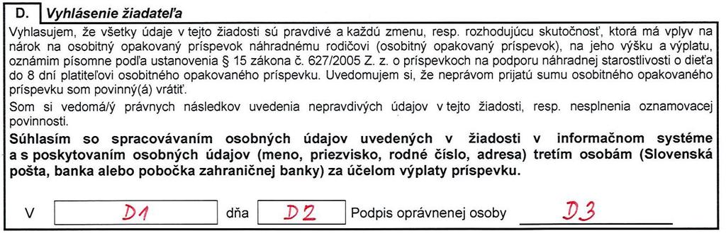 V časti C - Spôsob výplaty vypĺňa klient Náhradný rodič si zvolí, akým spôsobom žiada zasielať príspevok C1 na účet v banke v SR, C2 na adresu v SR, C3 na účet v zahraničnom peňažnom ústave EÚ.