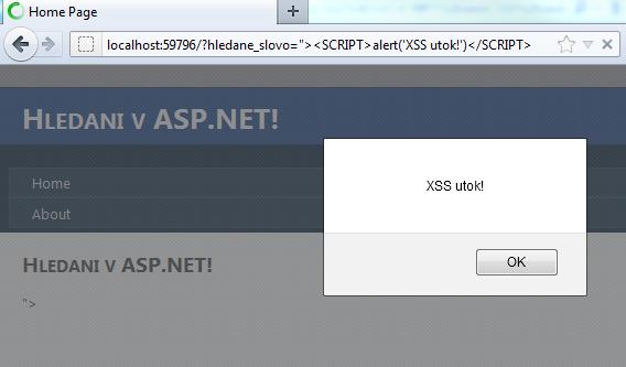 Následně již je vložen JavaScript pro vyvolání vyskakovacího okna. Výsledek útoku je vidět na Obr. 6. Stejně tak lze postupovat i v ASP.NET <p> <%=Request.QueryString["hledane_slovo"]%> </p> Obr.