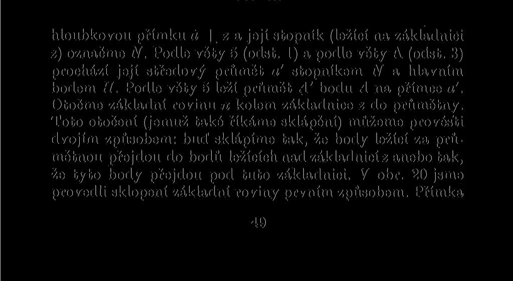 Konstrukci jednotlivých bodů perspektivního obrazu je možné vždy provést (i při velké distanci).