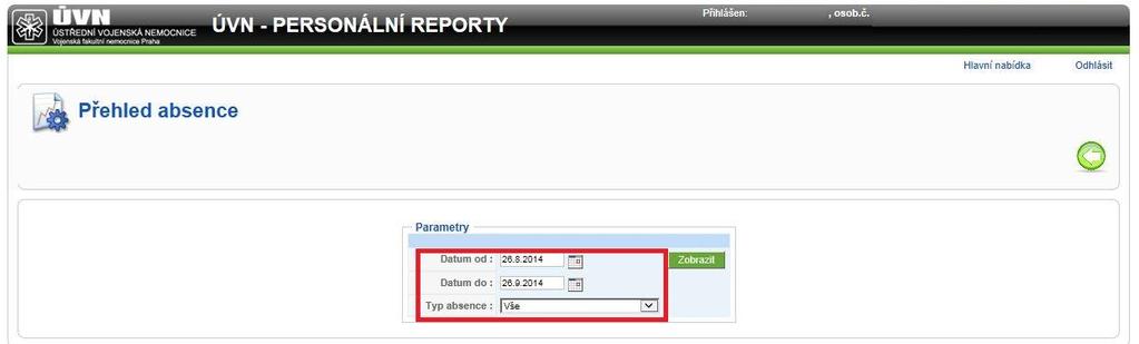 4. Přehled absence Pozn.: V tomto reportu se zobrazují dny (data "od kdy - do kdy" absence trvá), a to např. dovolená, nemoc, OČR apod.