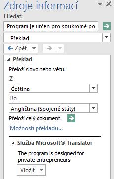 Word zobrazí varování, že text odešle přes internet, potvrdíme, že chceme pokračovat. V podokně Zdroje informací se zobrazí překlad věty. Můžeme zde také změnit jazyk pro překlad.