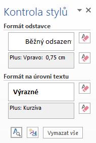 Kapitola 2: Karta Domů 30 Kontrola stylů Tlačítkem Kontrola stylů v podokně Styly zobrazíme okno Kontrola stylů.