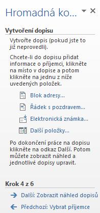 Klikneme do odkazu Další: Vytvořit dopis v podokně Hromadná korespondence.