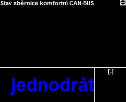 Při výběru kanálu 130 je možné zkontrolovat provozní stav komfortní sběrnice CAN.