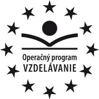 Moderné vzdelávanie pre vedomostnú spoločnosť / Projekt je spolufinancovaný zo zdrojov