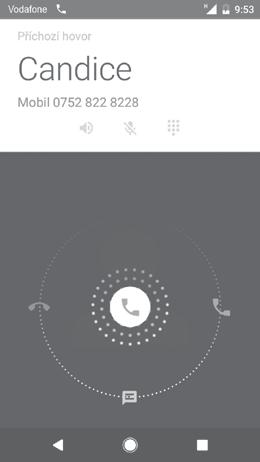 Tisknutím okna hovoru otevřete obrazovku Telefonní hovor. Na obrazovce Telefonní hovor stiskněte ikonu.