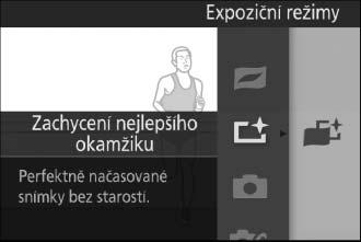 s u Režim zachycení nejlepšího okamžiku: Výběr možnosti Zpomalené zobrazení pro určení přesného okamžiku expozice na základě zpomaleného přehrávání zaznamenávané scény nebo výběr možnosti