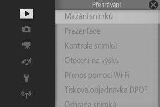 Použití menu Pro pohyb v menu přehrávání, fotografování, videosekvencí, zpracování snímků, nastavení a Wi-Fi použijte multifunkční volič. 1 Vyberte menu.