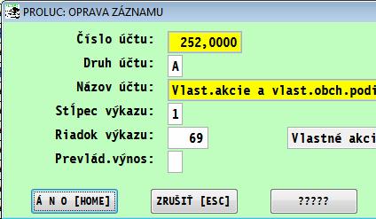 cez funkciu F1+Iba označené) Ak áno, tie musíte ručne zaradiť do aktuálneho riadku výkazu.