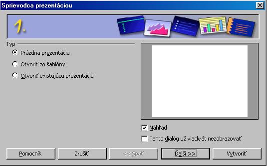 Vytvorenie novej prezentácie Sprievodca prezentáciou Po spustení sa automaticky objaví okno Sprievodca prezentáciou. Máme na výber: Prázdna prezentácia zobrazí prázdnylist.