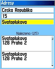 Pre vyhľadanie adresy: 1. Stlačte FIND pre zobrazenie ponuky vyhľadávania. 2. Vyberte ikonu Adresy a stlačte ENTER. Zobrazí sa stránka Adresy. 3.