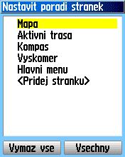 Nastavenie Poradia stránok Poradie stránok umožňuje prenastaviť radenie Hlavných stránok a naviac k nim pridať i vlastnú stránku, ktorá sa zaradí do cyklu, keď stránky prechádzate tlačidlom PAGE.