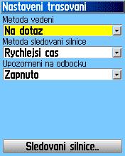 Pokiaľ budete chcieť byť pred každou navigácio informovaní o výpočte trasy (voľbami Sleduj silnici či Mimo silnice ), zvoľte možnosť Na dotaz.