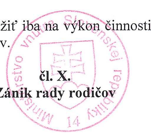 Pri zániku rady rodičov sa vykoná majetkové vysporiadanie rady rodičov v súlade s cieľom rady rodičov. Majetkové vysporiadanie vykoná likvidátor. čl. XI. Prechodné a záverečné ustanovenia 1.