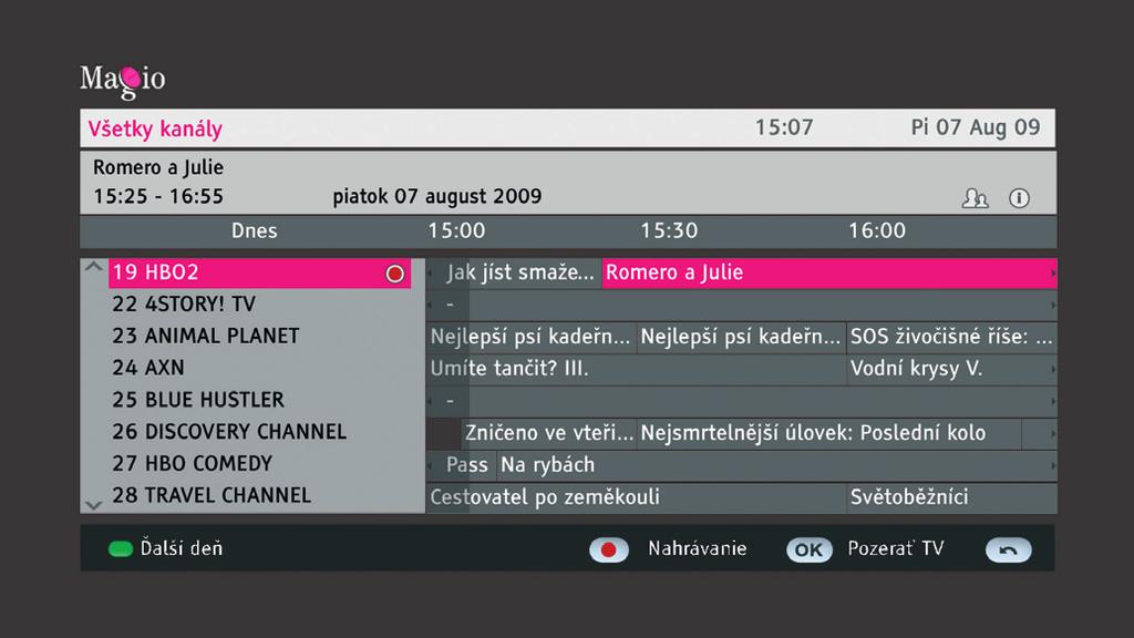 NAHRÁVANIE PROGRAMOV POMOCOU SPRIEVODCU Sprievodca programov obsahuje zoznam všetkých kanálov a programov, ktoré sú práve vysielané, resp. budú vysielané v nasledujúcich dňoch.