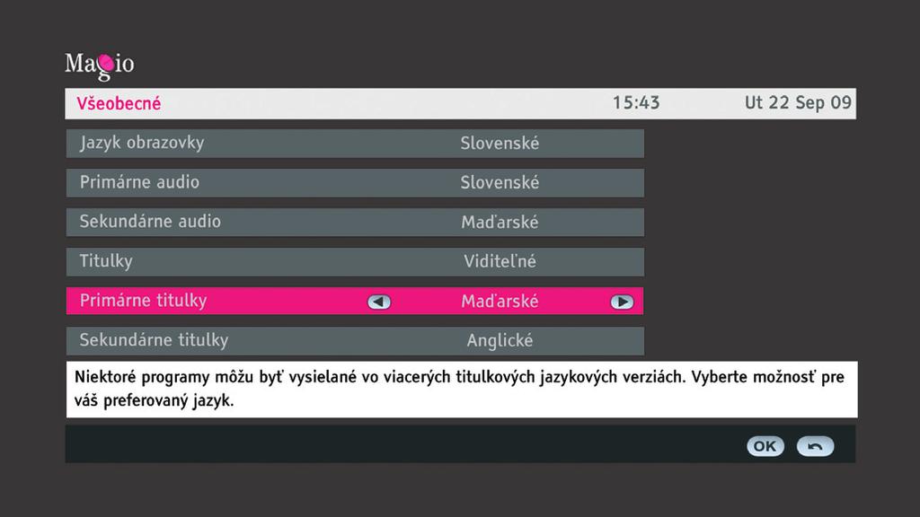 VÝBER JAZYKA A TITULKOV V tejto časti sa nachádza tiež ponuka pre Výber jazyka a titulkov. Umožňuje výber zvukovej stopy pre konkrétny kanál a jazyka, v ktorom sa budú titulky zobrazovať.