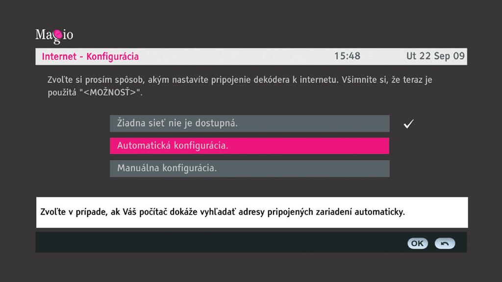 INTERNET V tejto časti je možné nastaviť spôsob pripojenia STB na internetovú sieť. Sieťové nastavenie je potrebné vykonať pre prístup do Magio Portál. Odporúčaná je automatická konfigurácia.