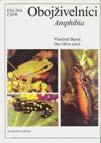 Obojživelníci Literatura Baruš V. & Oliva O. (eds.) 1992: Fauna ČSFR: Obojživelníci.