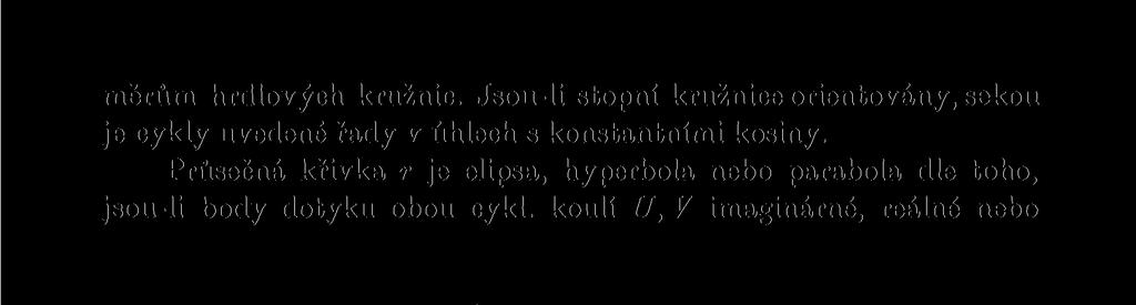 Průsečná křivka r je elipsa, hyperbola nebo parabola dle toho, jsou-li body dotyku obou cykl.