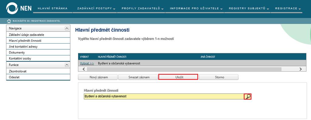 3.1.2 HLAVNÍ PŘEDMĚT ČINNOSTI Obrázek 17 Hlavní předmět činnosti 3.1.3 JINÉ KONTAKTNÍ ÚDAJE Obrázek 18 Jiné kontaktní údaje 3.1.4 DOKUMENTY Zadavatel