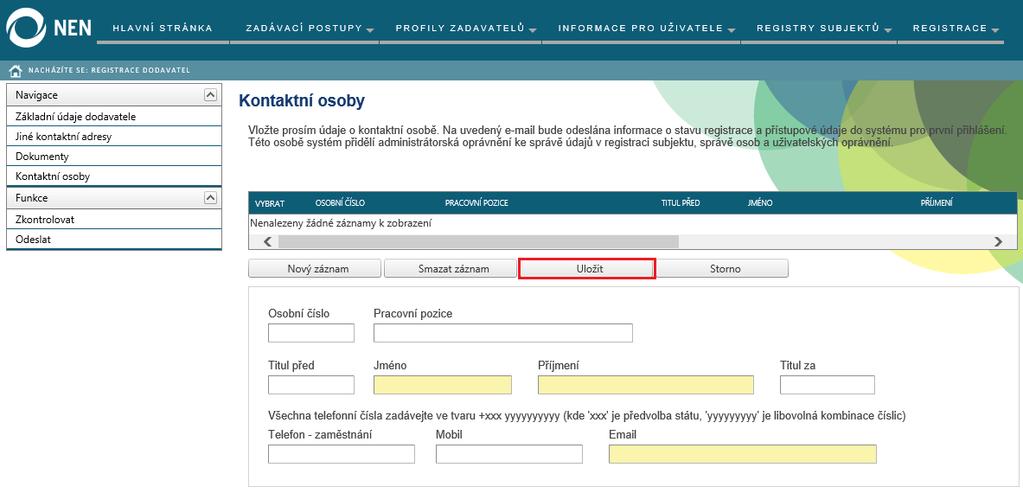 Obrázek 26 Kontaktní osoby Po vyplnění všech povinných údajů zvolte funkci Zkontrolovat.