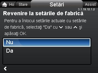Selectați submeniul relevant și apăsați [OK]. 2. Selectați Da cu sau și apăsați [OK] sau apăsați pentru a anula. 12.9.6 Definire ecran ome 3.1.19.5.0.