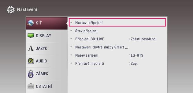 20 Připojení 2 Připojení Nastavení pevného připojení Pokud je DHCP server v lokální síti (LAN) připojen pomocí pevného připojení, přehrávač automaticky rozpozná IP adresu.